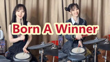 【Drum Cover】"Born A Winner"