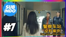 police Station Without Cases sub indo eps #7