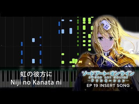 [FULL] Niji no Kanata ni // SAO Alicization Ep.19 Insert Song // Synthesia Tutorial & Sheets