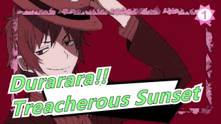 [Durarara!!] OP Treacherous Sunset&Kompilasi, Cover Drum_B1