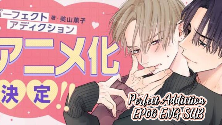 🇯🇵 Perfect Addiction EP06 English Subtitles