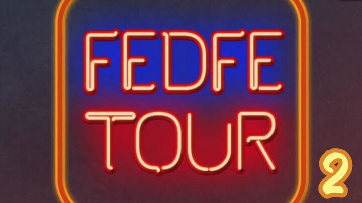 FEDFE TOUR EP 2 เฟ็ตเฟ่ทัวร์