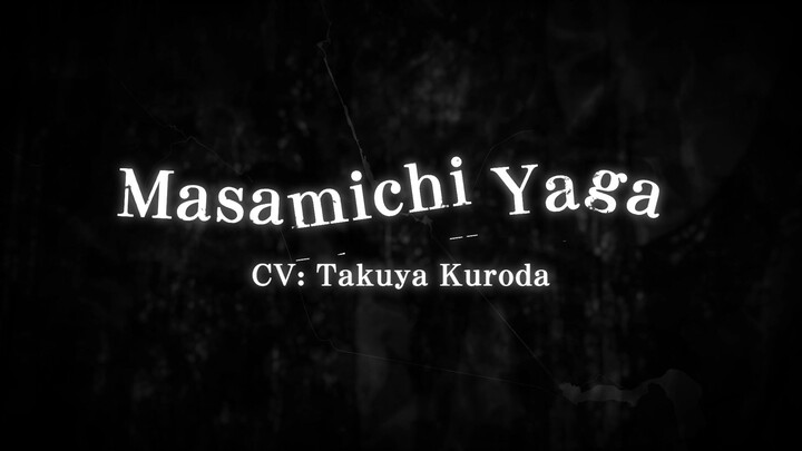 Character & Voice Artist Introduction #MasamichiYaga (CV: #TakuyaKuroda)