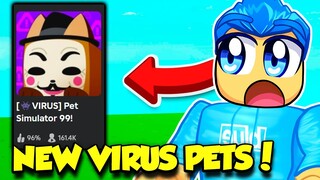 I Got INSANE NEW VIRUS PETS In The Pet Simulator 99 VIRUS UPDATE!!