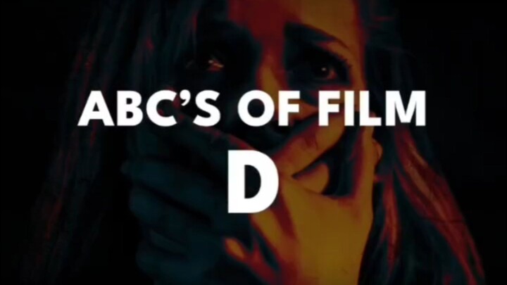 [ABC'S OF FILM] 🎬 - D