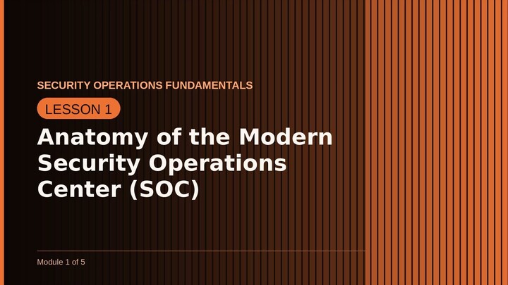 (SOC) Anatomy of the Modern Security Operations Center | SOC Fundamental Lesson 1