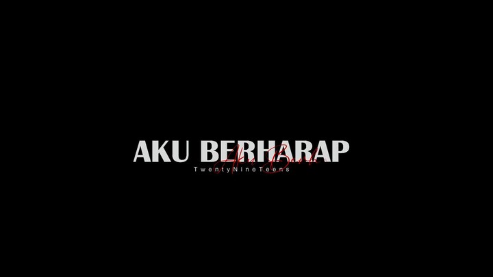 【AMV ID】TWENTY NINE TEENS  - AKU BERHARAP