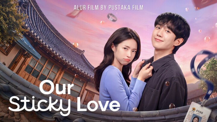 Our Sticky Love (2026) Episode 1 Sub Indonesia