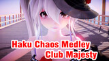 [Full HD 1080P/60FPS] Haku Chaos Medley | Club Majesty