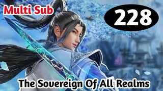 [Multi Sub] The  Sovereign of All Realms Episode 228 Eng Sub | Origin Animation
