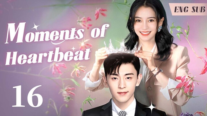 ENGSUB【❣️Moments of Heartbeat ❣️】▶EP16 | Chinese Drama | Angelababy | Deng Lun