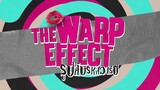 The Warp Effect EP.5