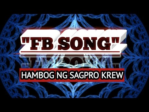 FB Song - Hambog Ng Sagpro Krew - Lyrics
