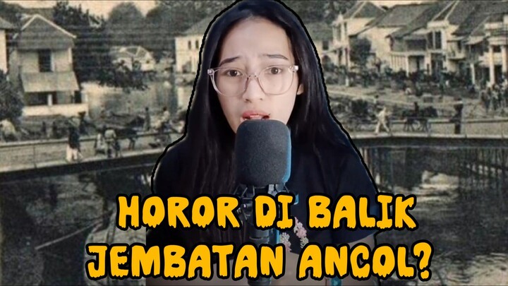 KISAH MISTIS DIBALIK JEMBATAN ANCOL , ADA WANITA YG BU*DIR DI SITU?