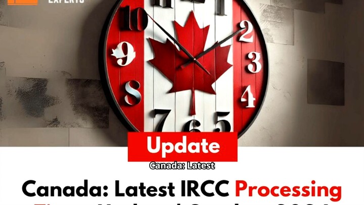 Canada IRCC Processing Times Update  October 2024