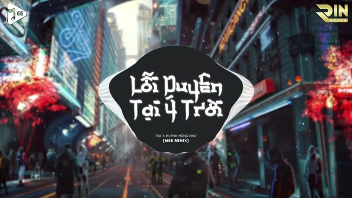 Hồng Trần Thoi Đưa Anh Về Chưa Nơi Bến Sông Xưa - Lỗi Duyên Tại Ý Trời (Mee Remix) - Huỳnh Mộng Như