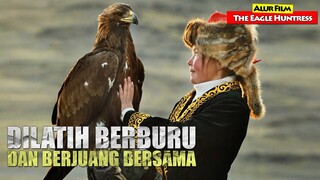 Kisah Persahabatan Anak Manusia Dengan Elang... | Alur Cerita Film THE EAGLE HUNTERSS (2016)