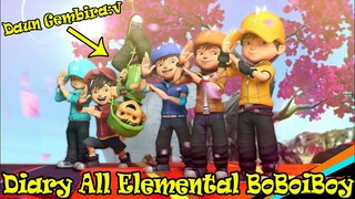 Diary All Elemental BoBoiBoy | BoBoiBoy Galaxy 2