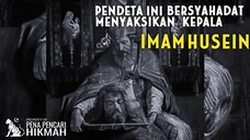 VAPENDETA DAN MURIDNYA MENANGIS KETIKA MENYAKSIKAN KEPALA IMAM HUSEIN
