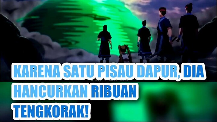 💥 GARA-GARA SATU PISAU DAPUR, DIA HANCURKAN RIBUAN TENGKORAK IBLIS!