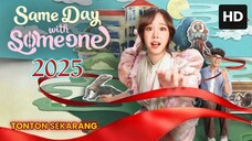 Same Day with Someone 2025 SUB INDO