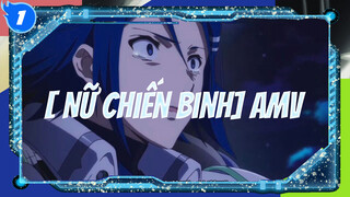 [Nữ chiến binh] AMV_1