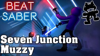 Beat Saber - Junction Seven - Muzzy [Monstercat release] (custom song)