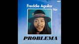 PROBLEMA by FREDDIE AGUILAR