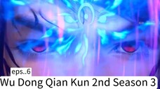 Wu Dong Qian Kun 2nd Season 3. eps.6