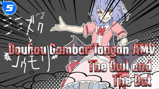 The Owl and The Bat 路 sharp six | Douhou Gambar Tangan AMV_5