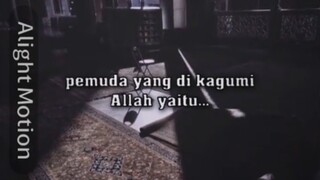 pemuda yg di kagumi Allah 😊