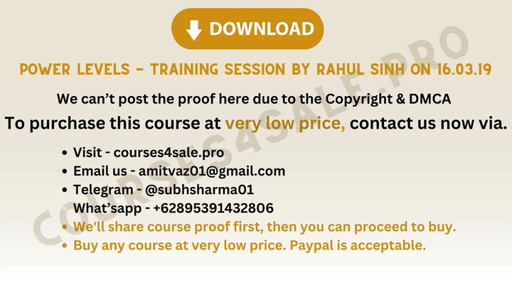 [Courses4sale.pro] Power Levels - Training Session by Rahul Sinh on 16.03.19