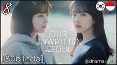 [Sub Indo] Our Unwritten Seoul – Eps. 08 (2025)