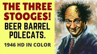 The 3 Stooges Beer Barrel Polecats HD Full Color