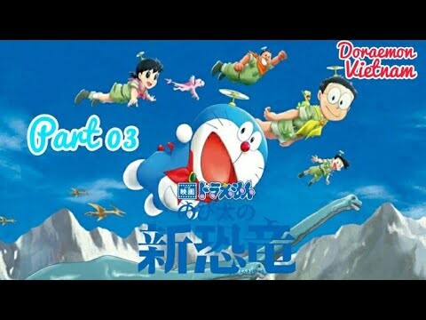 Doraemon, Nobita & Những Bạn Khủng Long Mới - Phần 3 | Lồng Tiếng Việt [1080p]