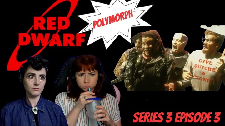 Red Dwarf REACTION | Polymorph Series 3 Ep 3 | Gallifrey Gals Get Dwarfed | Americans React