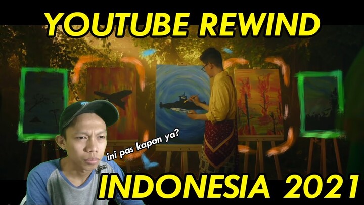 REACTION YOUTUBE REWIND INDONESIA 2021