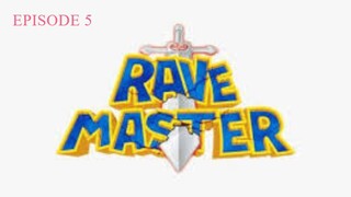 RAVEMASTER (Episode 5)