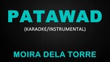 Patawad - Moira dela Torre (Karaoke/Instrumental)