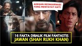 SRK FASIH BAHASA TAMIL DAN ADEGAN REINKARNASI MIRIP FILM OM SHANTI OM | 16 Fakta Dibalik Film JAWAN