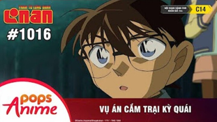 Thám Tử Lừng Danh Conan - Tập 1016 | Vụ án cắm trại kỳ quái | Bản Lồng Tiếng