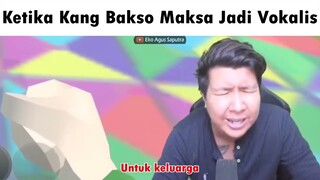 Ketika Kang Bakso Maksa Jadi Vokalis... [Windah Basudara]