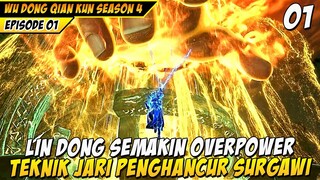 LIN DONG SEMAKIN OVERPOWER DENGAN TEKNIK MANIFESTASI - DONGHUA WU DONG QIAN KUN S4