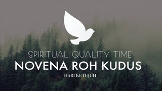 Doa Novena Roh Kudus Hari Ketujuh ( Puji Syukur 93 ) - Spiritual Quality Time with JenniferOdelia