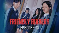 REKAP FRIENDLY RIVALRY EPISODE 9-10 | KETIKA GADIS GENIUS TEROBSESI DENGAN GADIS MISKIN