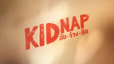 [Eng Sub] KIDNAP ลับ-จ้าง-รัก | EP.1 [2/4]