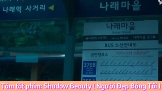 REVIEW PHIM : Shadow Beauty (Người Đẹp Bóng Tối) [ Phần 12 ] #reviewphimhaynhat