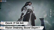 [ EPISODE 27 ] Tun Tian Ji - 1080p Super Duper HD Sub Indo