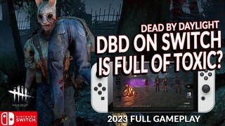 HOW HARD DBD ON SWITCH? NOT HARD, JUST TOXIC! DEAD BY DAYLIGHT SWITCH 362