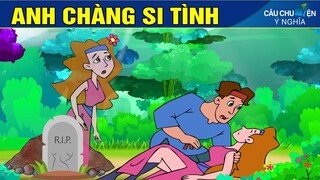 ANH CHÀNG SI TÌNH - Phim Hoạt Hình - Truyện Cổ Tích - Quà Tặng Cuộc Sống - Khoảnh Khắc Kỳ Diệu